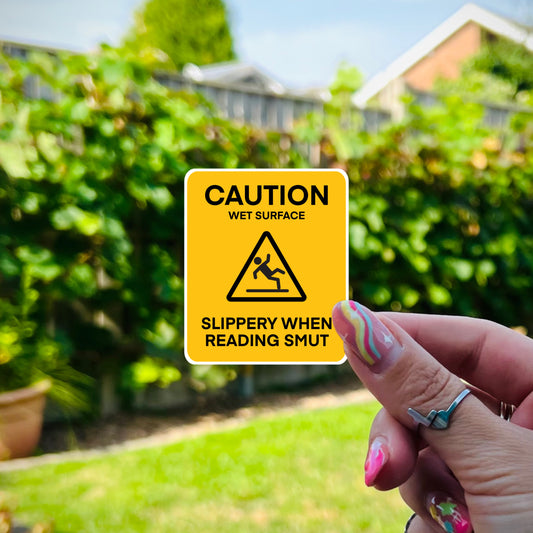 Caution Sticker - Slippery When Reading Smut!