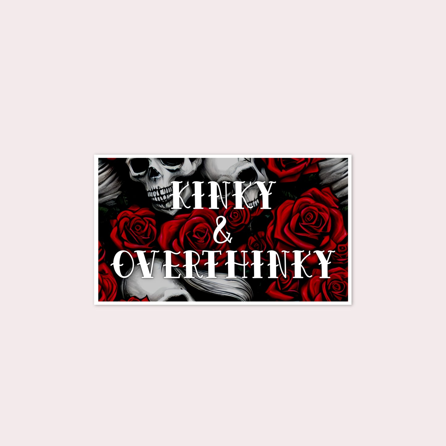Kinky & Overthinky Sticker