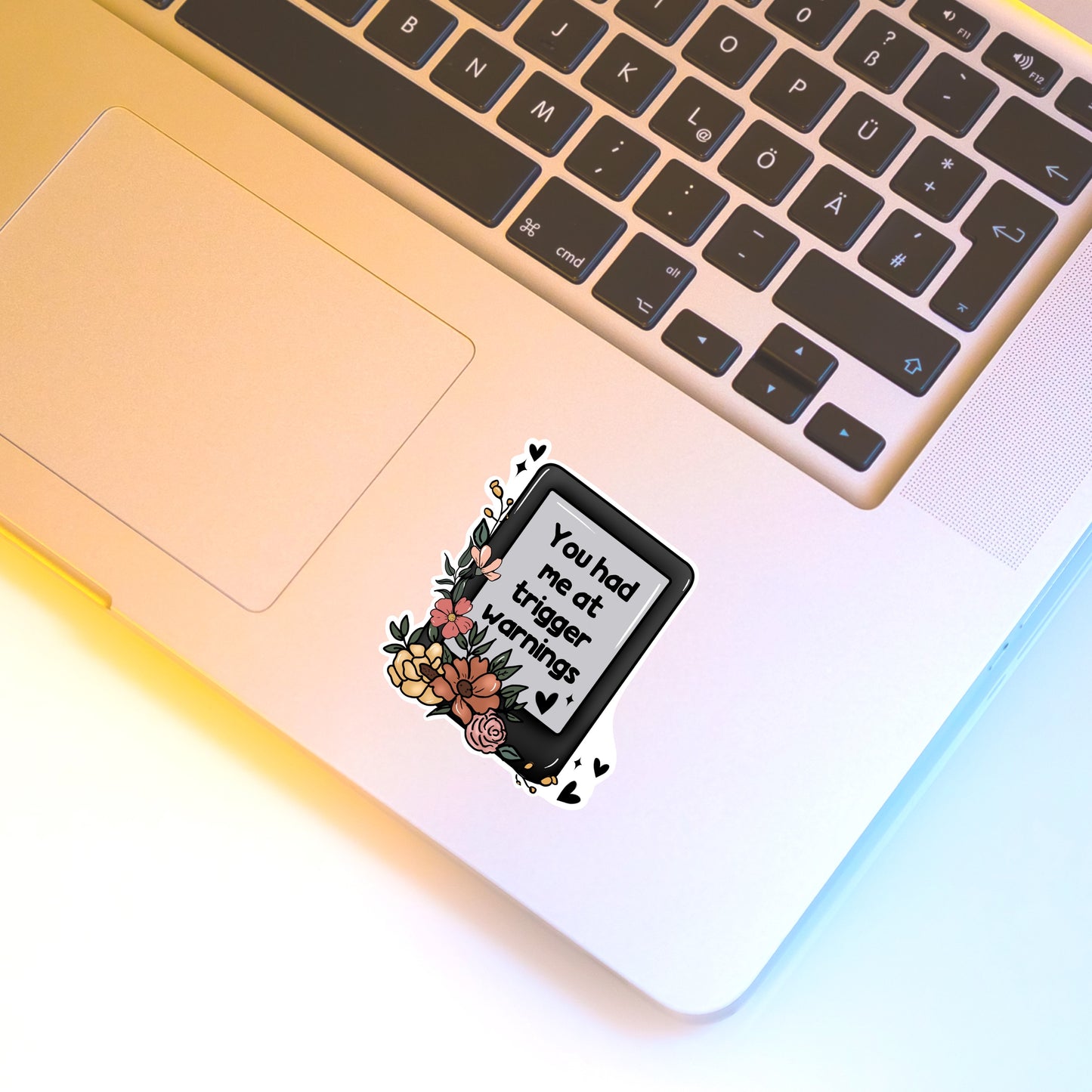 Kindle Sticker - You had me at trigger warnings!