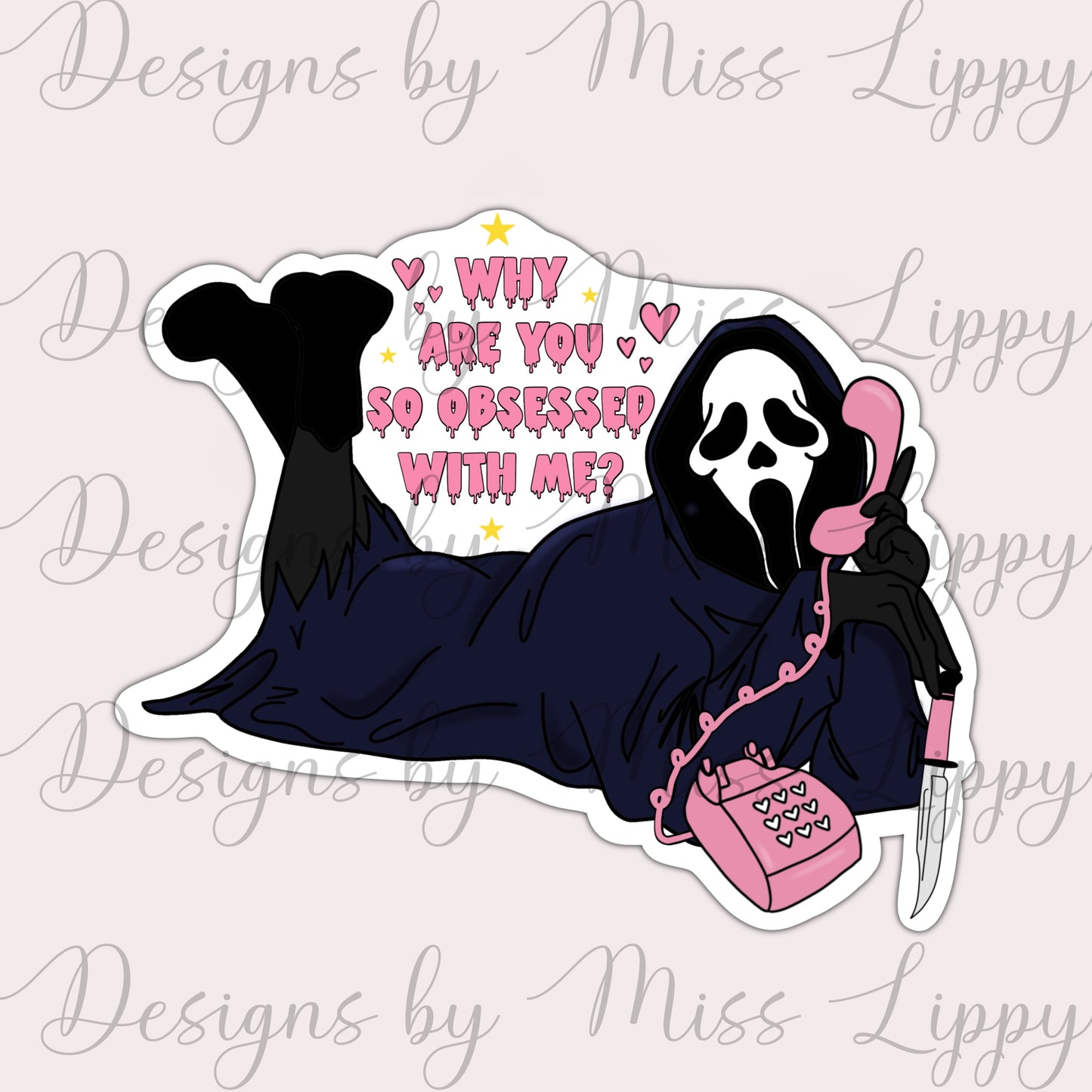 Ghostface Sticker - Why Are You So Obsessed With Me?