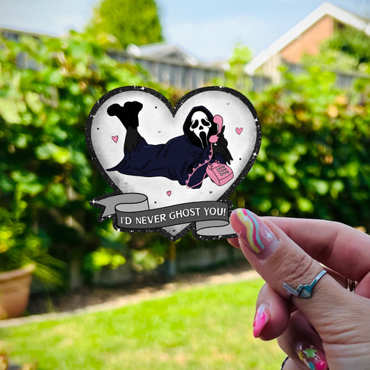 Ghost Sticker - I’d Never Ghost You!