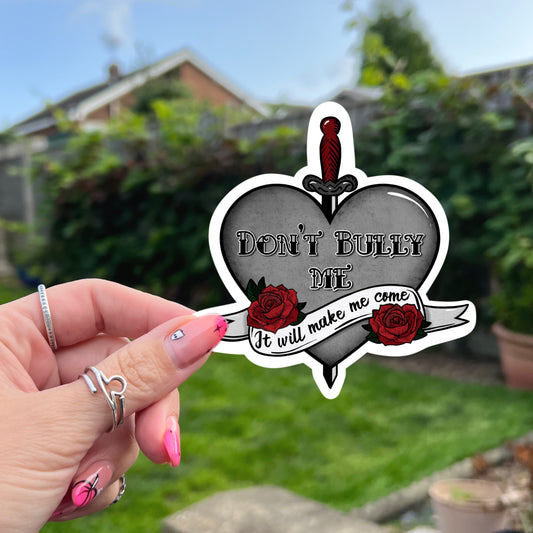 Book Sticker - Don’t Bully Me I’ll Come