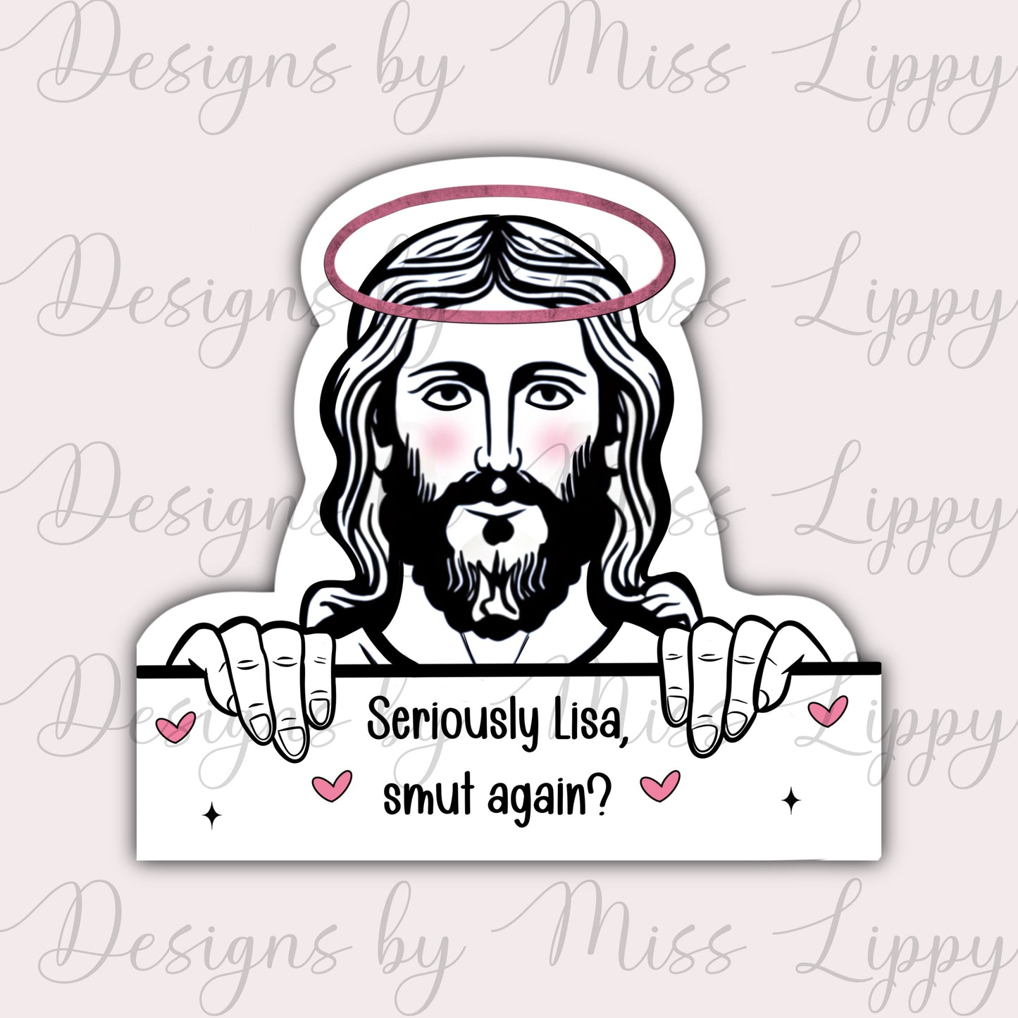 Personalised Jesus Sticker - Seriously, smut again?