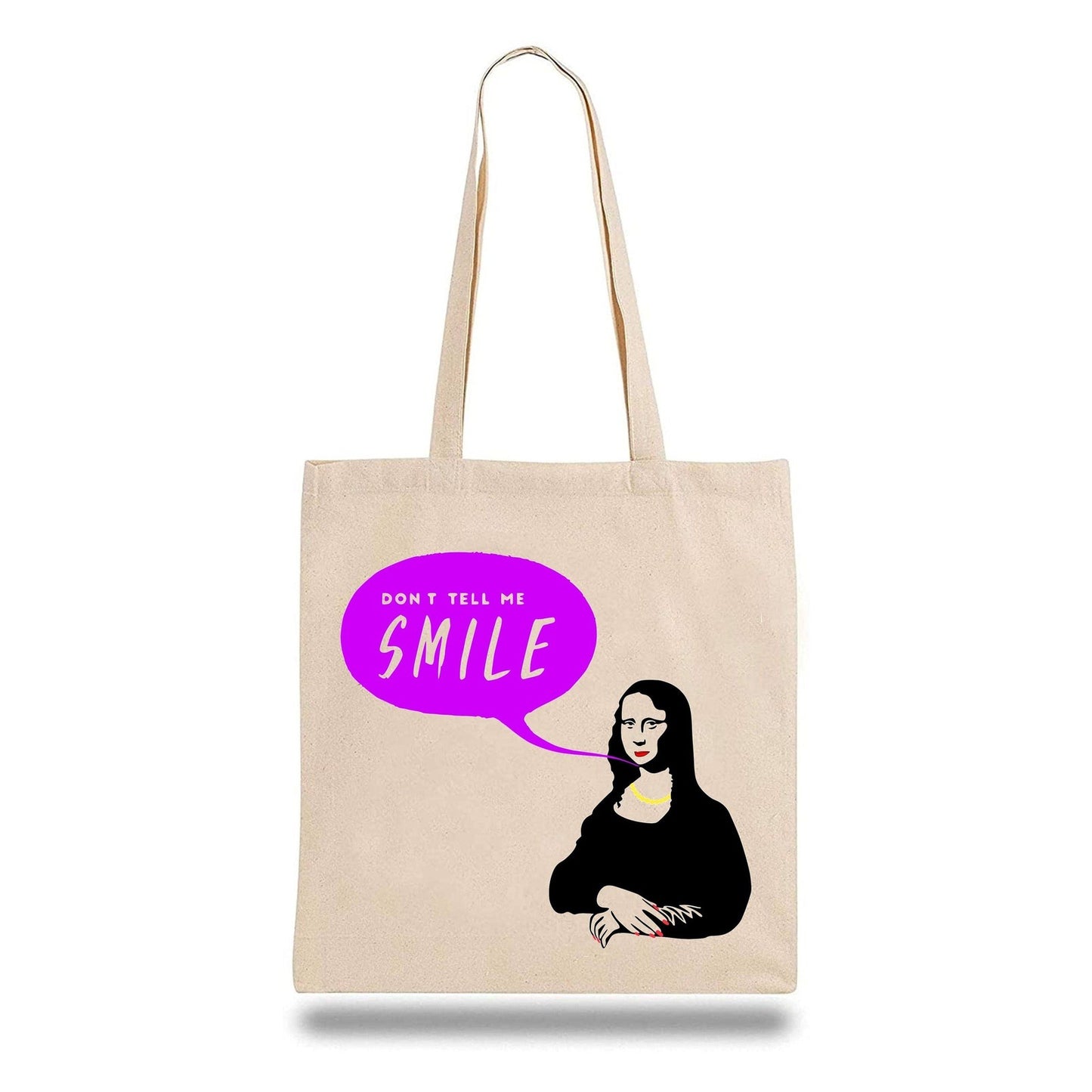 Don't Tell Me To Smile Tote Bag