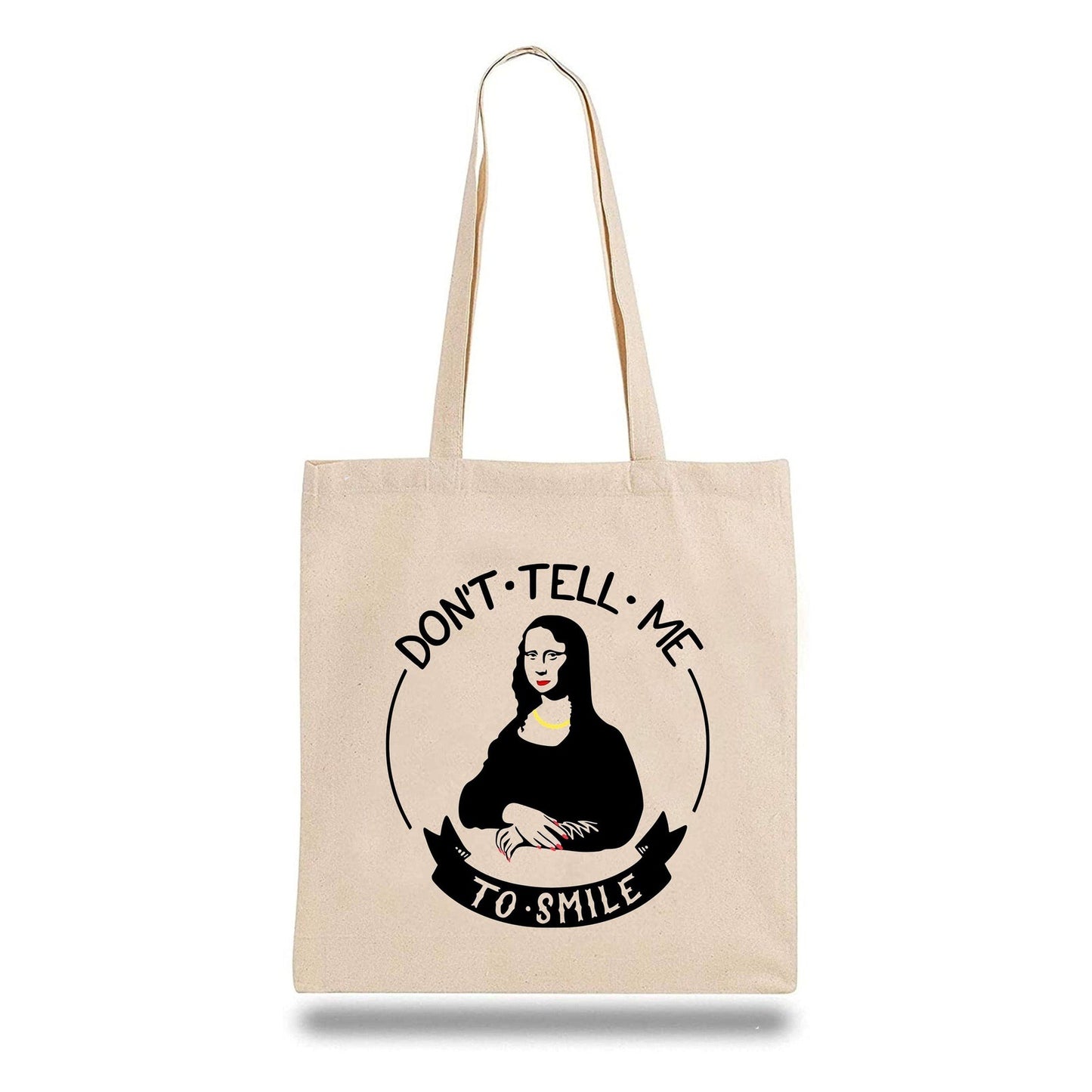Don't Tell Me To Smile Tote Bag