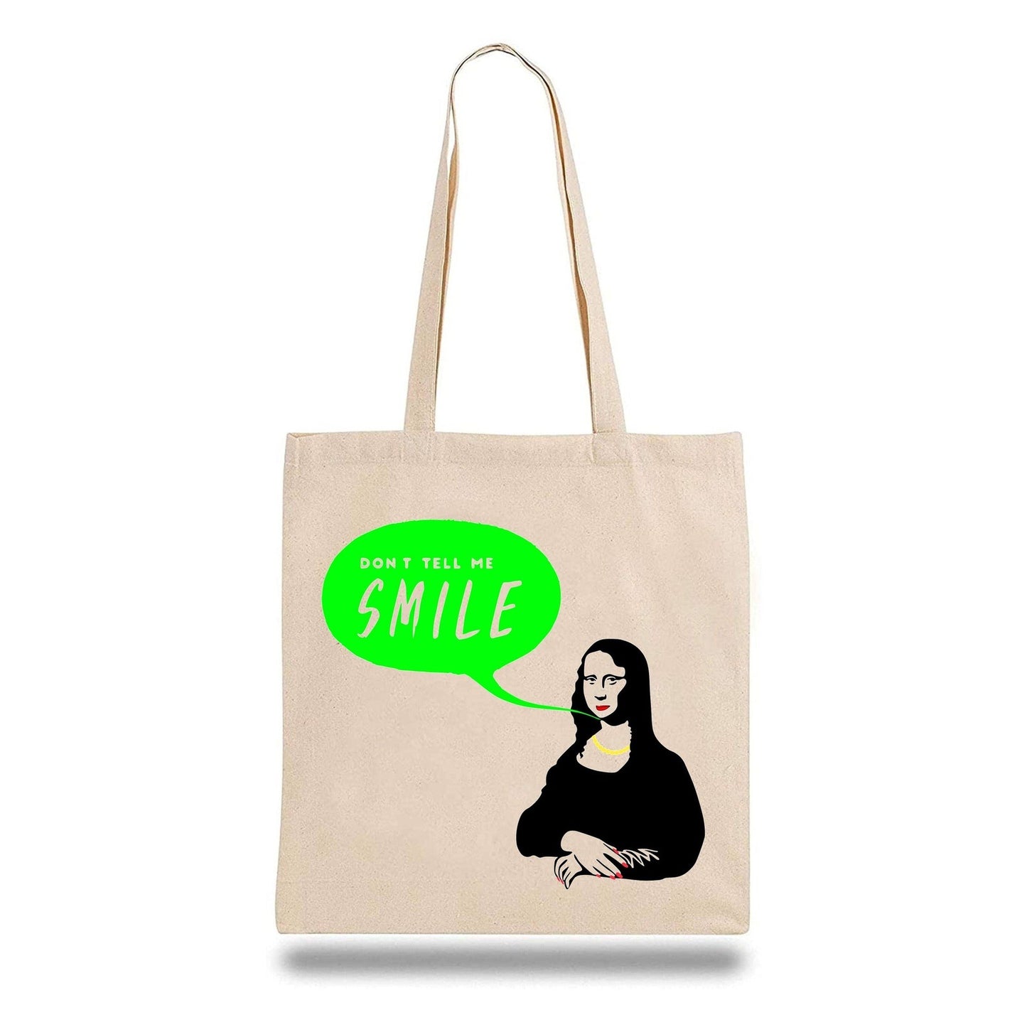 Don't Tell Me To Smile Tote Bag