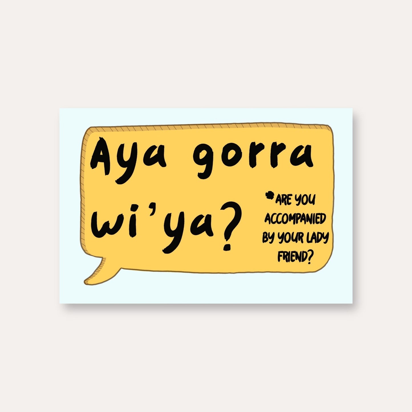 Aya Gorra Wi Ya? Nottingham Slang Print