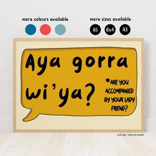 Aya Gorra Wi Ya? Nottingham Slang Print