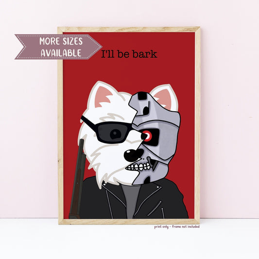 I'll Be Bark Wall Print
