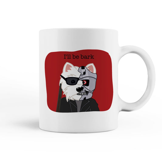 I’ll Be Bark Mug