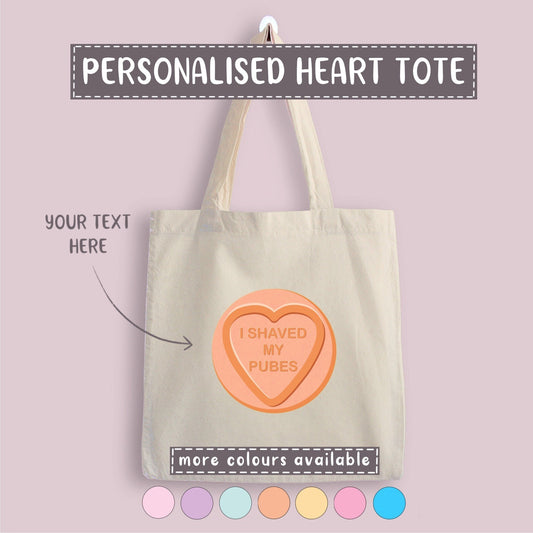 "I Shaved my Pubes" Personalised Love Heart Tote Bag