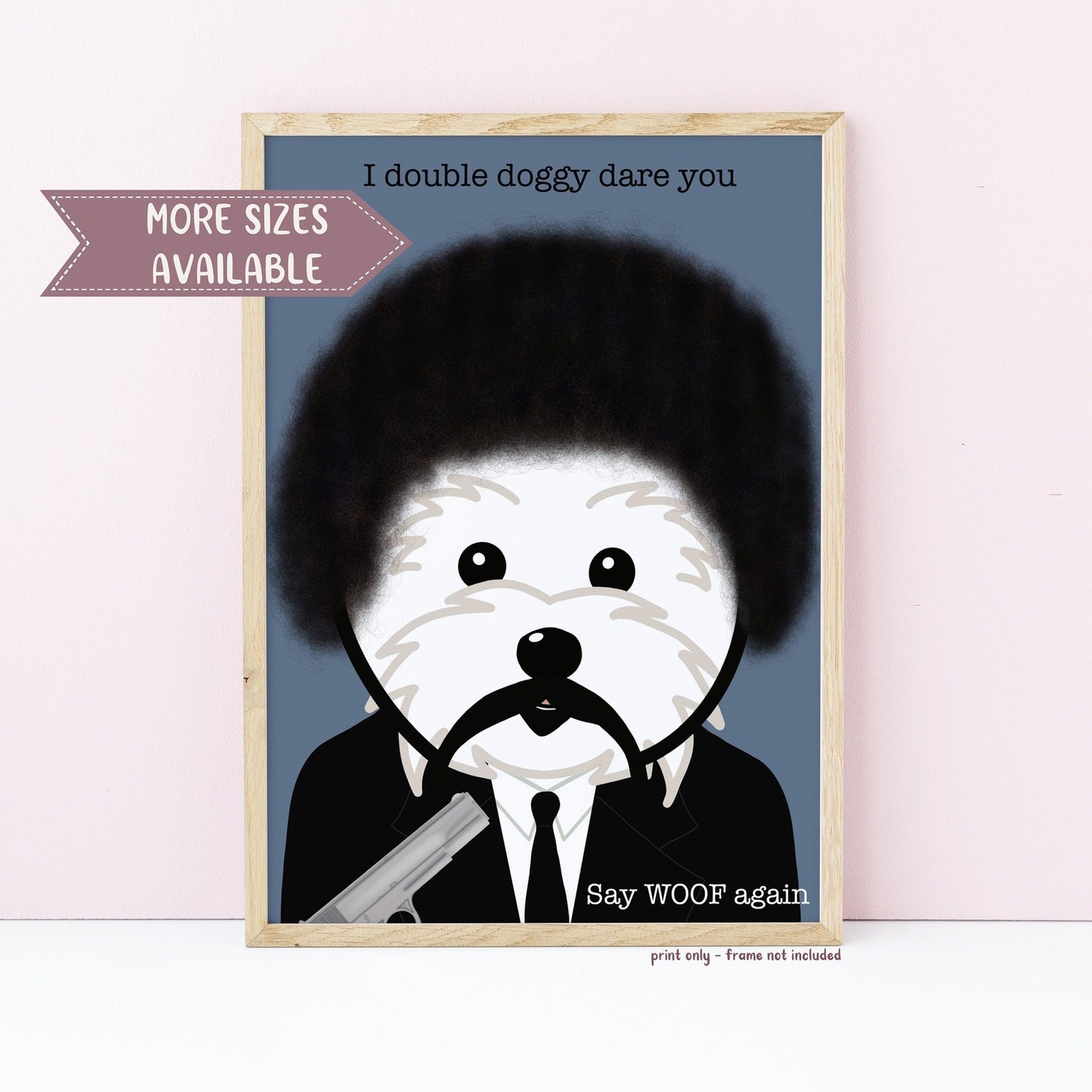 I Double Doggy Dare You Wall Print