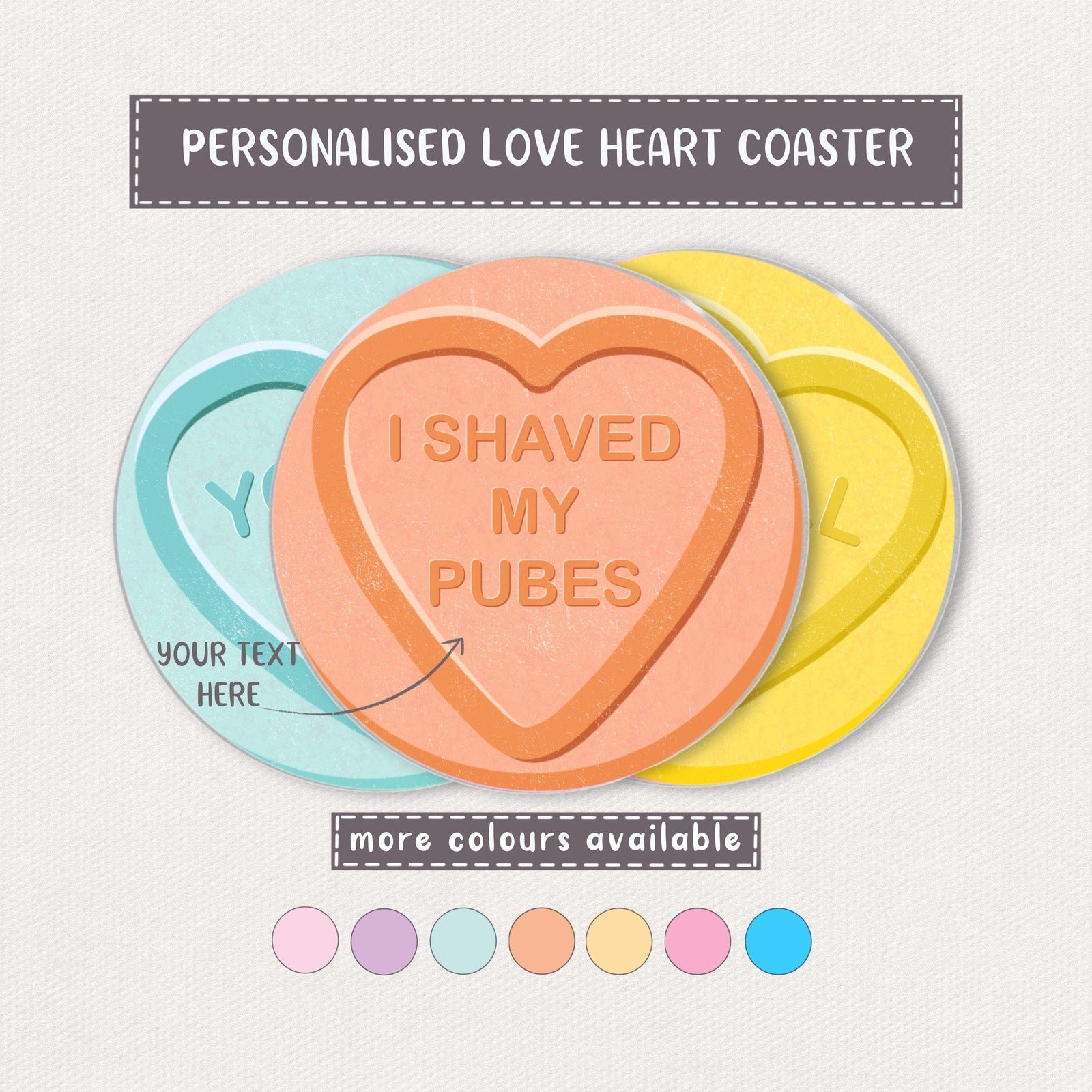 "I Shaved My Pubes" Personalised Love Heart Coaster