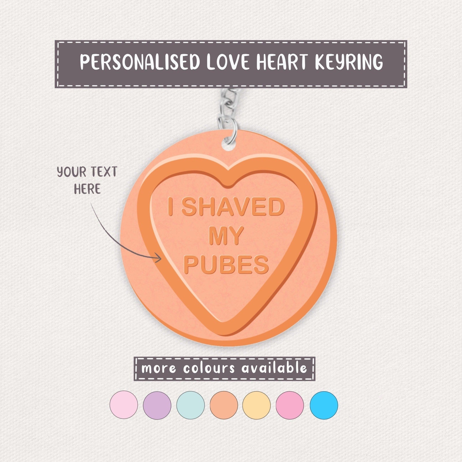 "I Shaved my Pubes" Personalised Love Heart Keyring