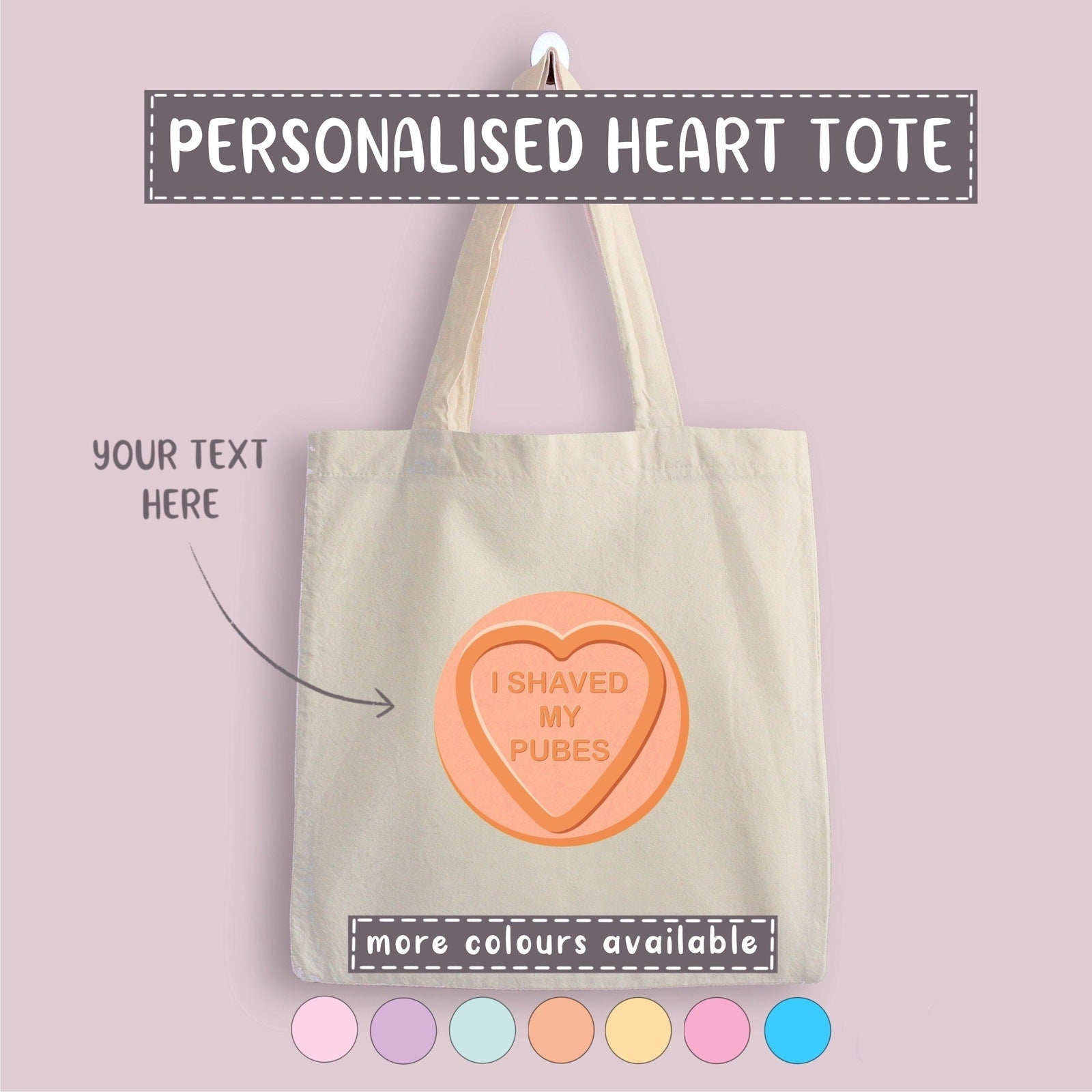 "I Shaved my Pubes" Personalised Love Heart Tote Bag